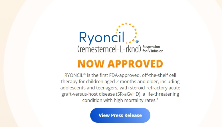 RYONCIL?是首個獲得FDA批準的現成細胞療法，適用于2個月及以上的兒童，包括青少年和青少年，他們患有類固醇難治性急性移植物抗宿主病 (SR-aGvHD)，這是一種危及生命的疾病，死亡率很高。